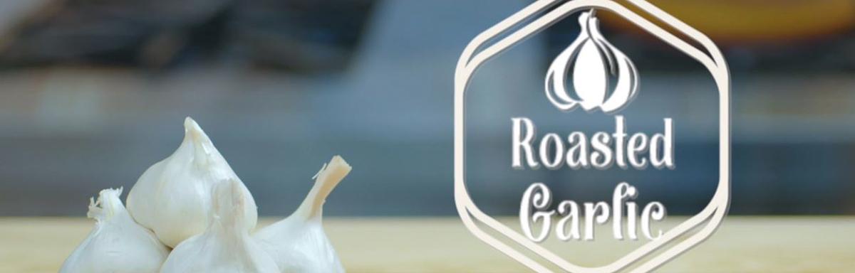 Banner for make roasted garlic